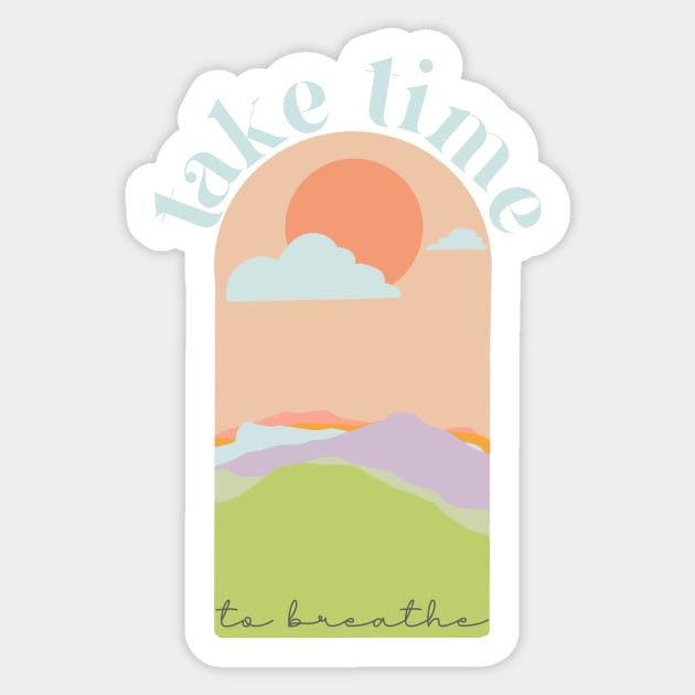 Take time to breathe Sticker by gremoline